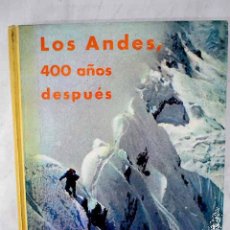 Libros: LOS ANDES, 400 AÑOS DESPUÉS.- AYMAT MARECA, ANTONIO