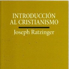 Libros: INTRODUCCIÓN AL CRISTIANISMO - RATZINGER, JOSEPH
