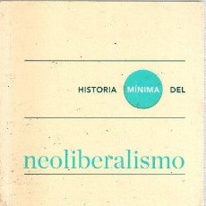Libros: HISTORIA MÍNIMA DEL NEOLIBERALISMO - ESCALANTE GONZALBO, FERNANDO