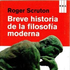 Libros: BREVE HISTORIA DE LA FILOSOFIA MODERNA - SCRUTON, ROGER