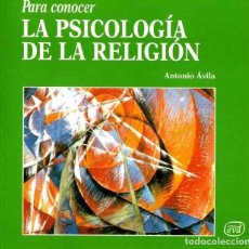 Libros: PARA CONOCER LA PSICOLOGÍA DE LA RELIGIÓN - ANTONIO ÁVILA BLANCO
