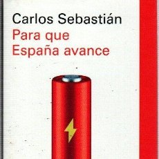 Libros: PARA QUE ESPAÑA AVANCE - SEBASTIÁN, CARLOS