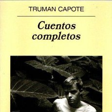 Libros: CUENTOS COMPLETOS - CAPOTE, TRUMAN