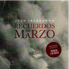 Libros: RECUERDOS DE MARZO - IBARRONDO, JUAN