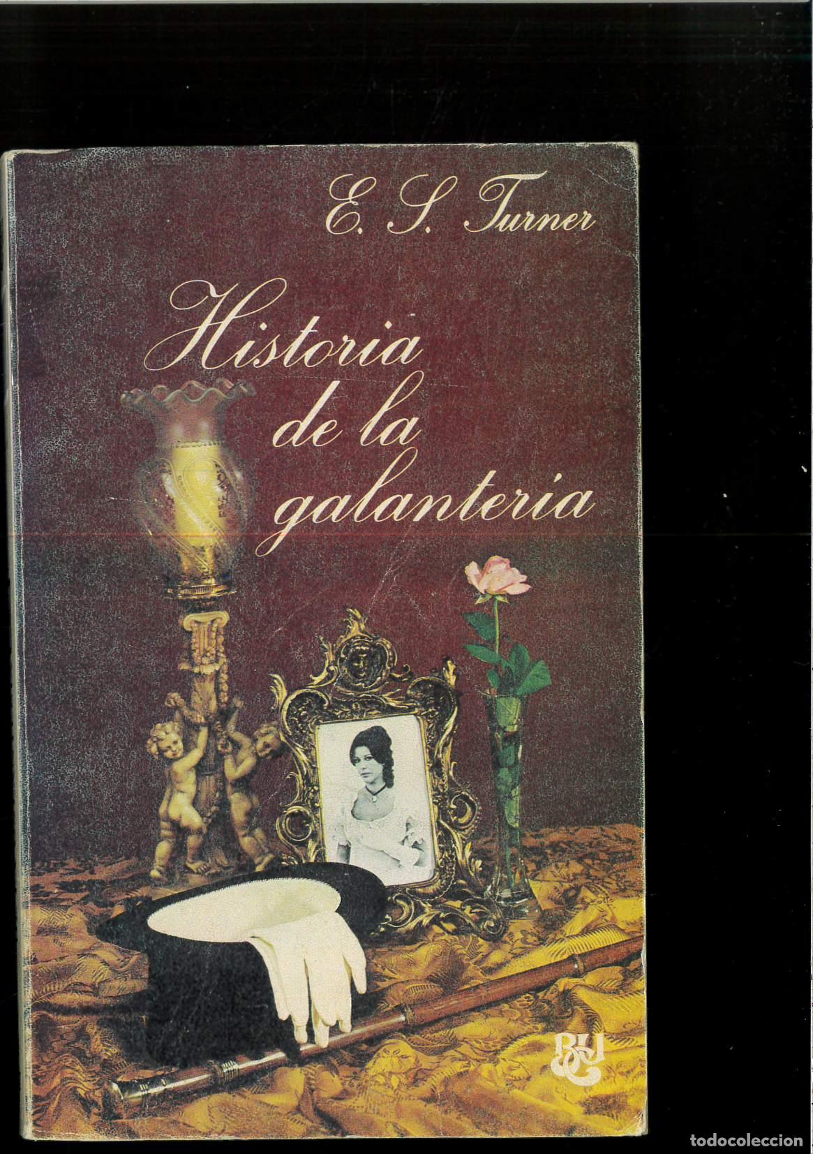 Libros: HISTORIA DE LA GALANTERIA - E.S. Turner - Foto 1