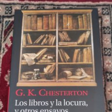 Libros: LOS LIBROS Y LA LOCURA Y OTROS ENSAYOS CHESTERTON