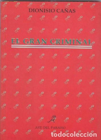 Libros: El gran criminal - CA&Ntilde;AS,Dionisio - Foto 1