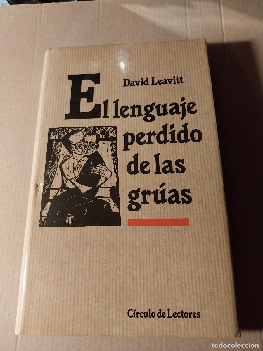 Libros: DAVID LEAVITT. EL LENGUAJE PERDIDO DE LAS GR&Uacute;AS - Foto 1