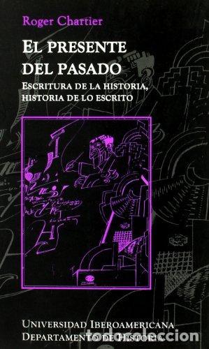 Libros: EL PRESENTE DEL PASADO - Chartier,Roger - Foto 1