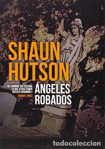 Libros: &Aacute;NGELES ROBADOS - Hutson,Shaun - Foto 1
