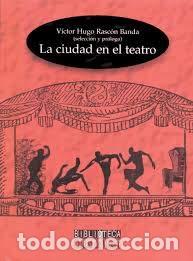 Libros: LA CIUDAD EN EL TEATRO - Rasc&oacute;n Banda,V&iacute;ctor Hugo
