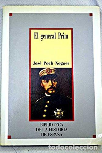 Libros: EL GENERAL PRIM - JOS&Eacute; POCH NOGUER - Foto 1