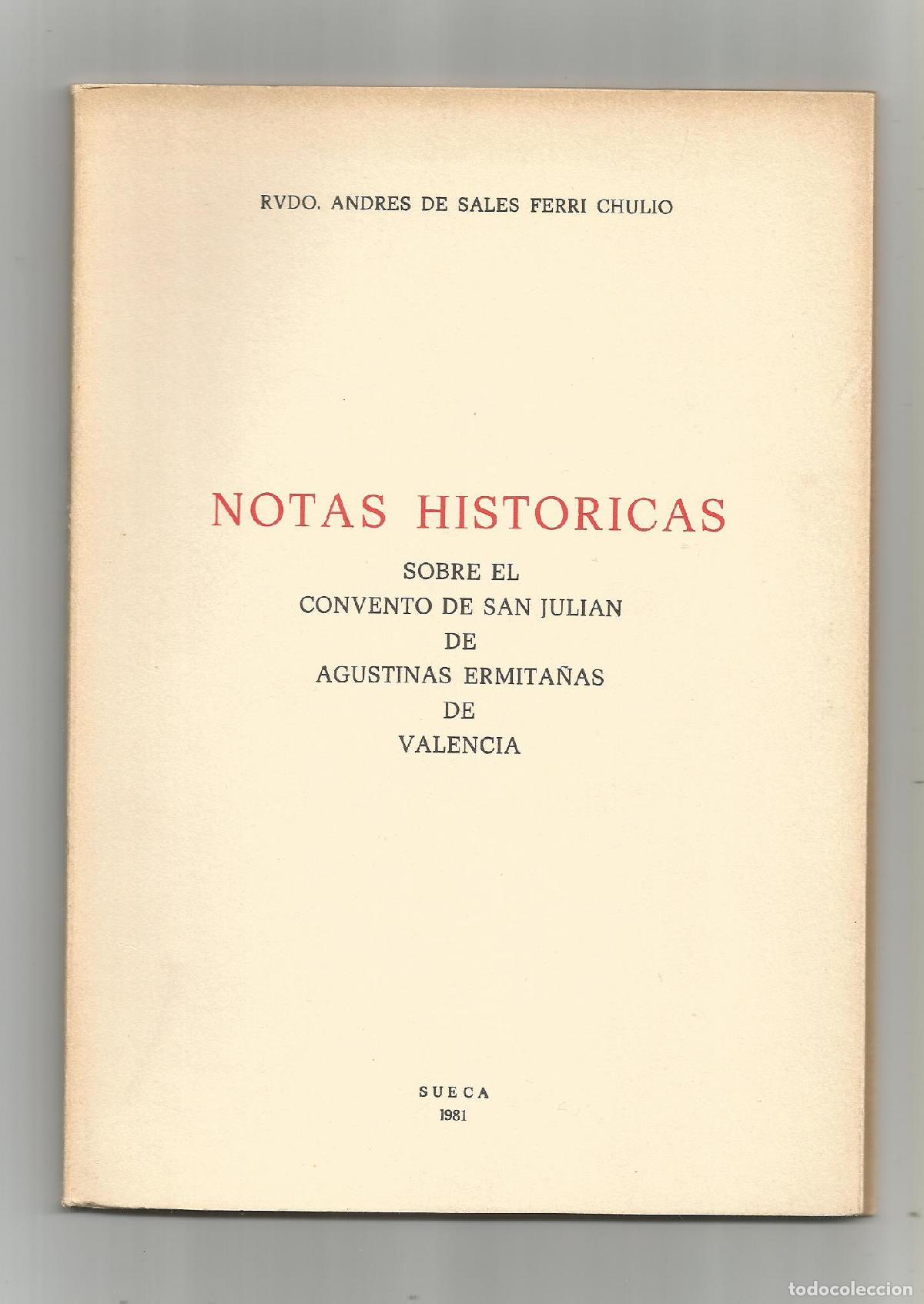 Libros: Notas hist&oacute;ricas sobre el Convento de San Juli&aacute;n de Agustinas Ermita&ntilde;as de Valencia. - SALES FERRI C
