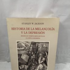 Libros: HISTORIA DE LA MELANCOLÍA Y LA DEPRESIÓN (9788475062570)
