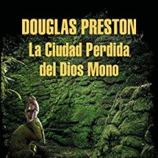Libros: LA CIUDAD PERDIDA DEL DIOS MONO / THE LOST CITY OF THE MONKEY GOD: A TRUE STORY (9786073167567)