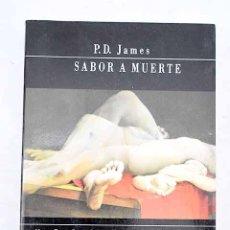 Libros: SABOR A MUERTE.- JAMES, P. D.