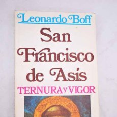 Libros: SAN FRANCISCO DE ASÍS: TERNURA Y VIGOR.- BOFF, LEONARDO