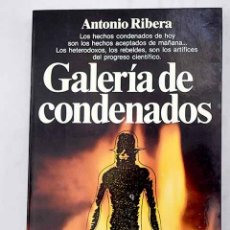 Libros: GALERÍA DE CONDENADOS.- RIBERA, ANTONIO