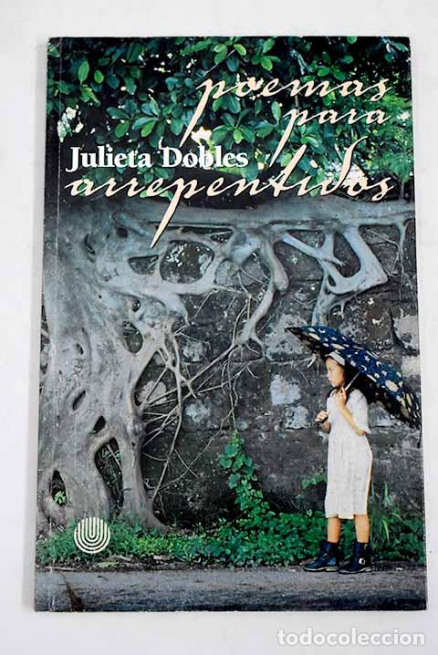 Libros: Poemas para arrepentidos.- Dobles, Julieta