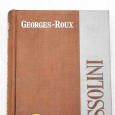 Libros: MUSSOLINI.- GEORGES-ROUX