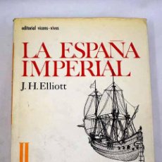 Libros: LA ESPAÑA IMPERIAL, 1469-1716.- ELLIOTT, JOHN