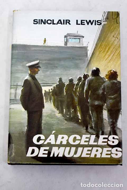 Libros: C&aacute;rceles de mujeres: Lewis, Sinclair.- Lewis, Sinclair - Foto 1