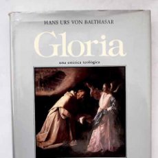Libros: GLORIA: UNA ESTÉTICA TEOLÓGICA, TOMO II.- BALTASAR, HANS URS VON