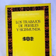 Libros: LOS TRABAJOS DE PERSILES Y SIGISMUNDA.- CERVANTES SAAVEDRA, MIGUEL DE