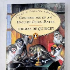 Libros: CONFESSIONS OF AN ENGLISH OPIUM-EATER.- DE QUINCEY, THOMAS