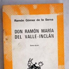 Libros: DON RAMÓN MARÍA DEL VALLE-INCLÁN.- GÓMEZ DE LA SERNA, RAMÓN