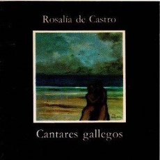 Libros: CANTARES GALLEGOS - CASTRO, ROSALÍA DE