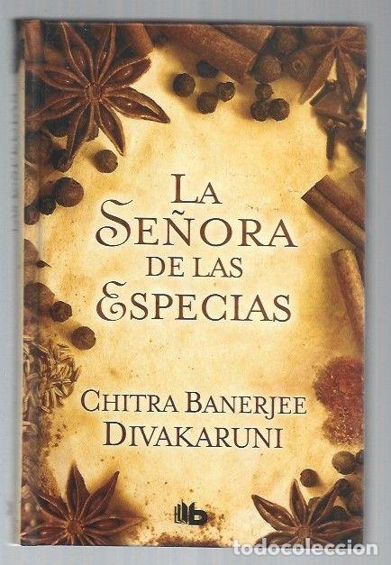 Libros: SE&Ntilde;ORA DE LAS ESPECIAS - LA - DIVAKARUNI, CHITRA BANERJEE - Foto 1