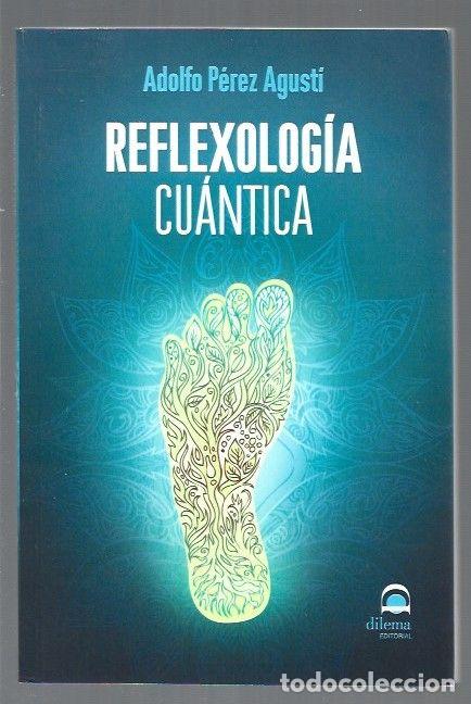 Libros: REFLEXOLOGIA CUANTICA - PEREZ AGUSTI, ADOLFO - Foto 1