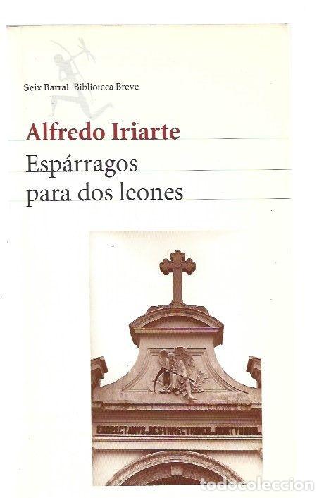 Libros: ESPARRAGOS PARA DOS LEONES - IRIARTE, ALFREDO - Foto 1