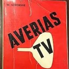 Libros: AVERIAS TV: SÍNTOMAS, DIAGNOSTICO, SOLUCIÓN DE 202 CASOS.