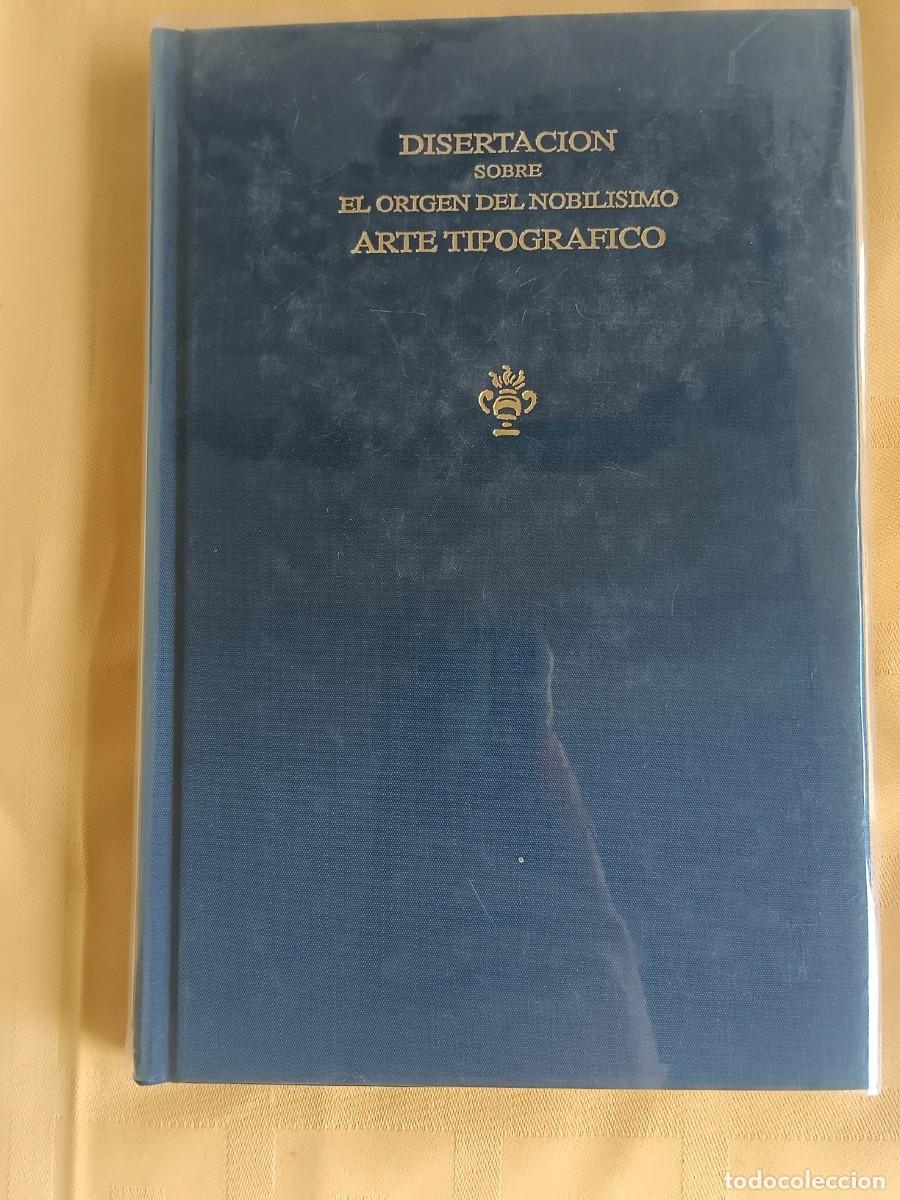 Libros: DISERTACION SOBRE EL ORIGEN DEL NOBILISMO ARTE TIPOGRAFICO - Joseph Villarroya