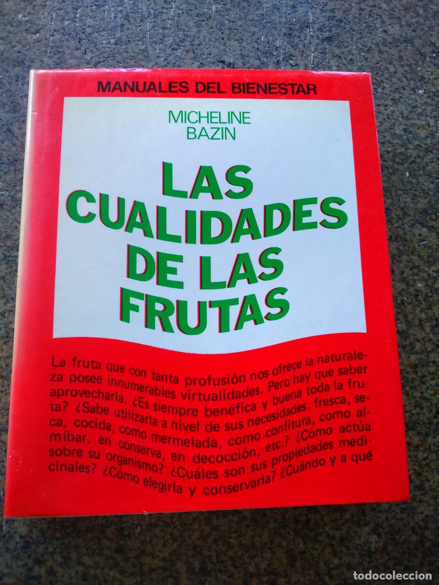 Libros: LAS CUALIDADES DE LAS FRUTAS -- MICHELINE BAZIN -- 1981 -- - Foto 1