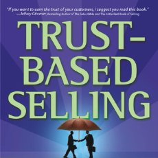 Libros: TRUST-BASED SELLING: USING CUSTOMER FOCUS AND COLLABORATION TO BUILD LONG-TER... (9780071461948)