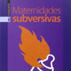 Libros: MATERNIDADES SUBVERSIVAS, COLECCIÓN GEBARA (9788416350254)