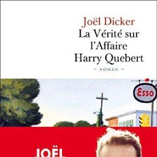 Libros: LA VÉRITÉ SUR L'AFFAIRE HARRY QUEBERT - PRIX DE L'ACADÉMIE FRANÇAISE 2012 (9782877068161)