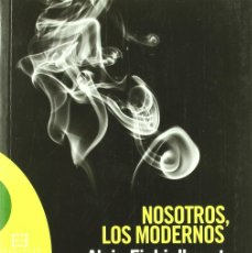 Libros: NOSOTROS LOS MODERNOS (9788474907926)