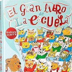 Libros: EL GRAN LIBRO DE LA ESCUELA SCARRY, RICHARD (9788492750160)