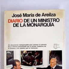 Libros: DIARIO DE UN MINISTRO DE LA MONARQUIA.- AREILZA, JOSÉ MARÍA DE