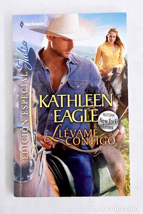 Libros: Ll&eacute;vame contigo: Eagle, Kathleen.- Eagle, Kathleen - Foto 1