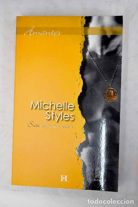 Libros: Siete d&iacute;as sin besos.- Styles, Michelle - Foto 1