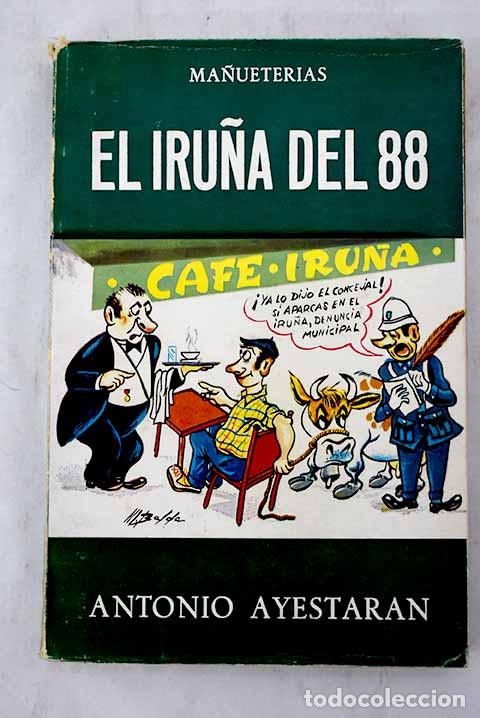 Libros: El Iru&ntilde;a del 88: Ayestar&aacute;n, Antonio.- Ayestar&aacute;n, Antonio - Foto 1