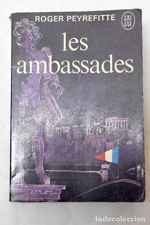 Libros: Les Ambassades: Peyrefitte, Roger.- Peyrefitte, Roger - Foto 1