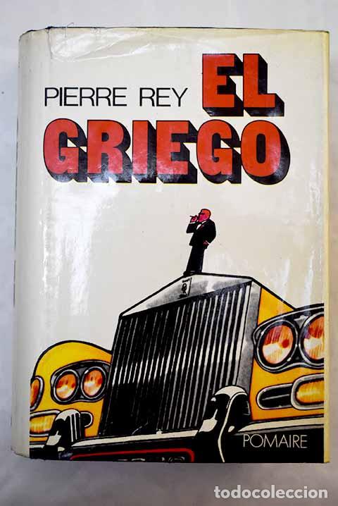 Libros: El griego: Rey, Pierre.- Rey, Pierre - Foto 1