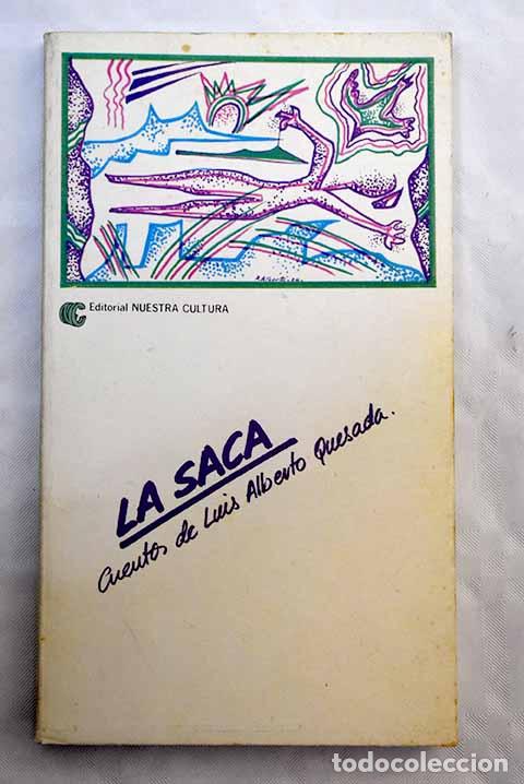 Libros: La saca: (cuentos): Quesada, Luis Alberto.- Quesada, Luis Alberto - Foto 1