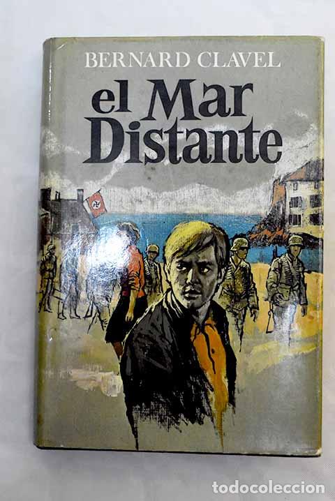 Libros: El mar distante: (La gran paciencia II).- Clavel, Bernard - Foto 1